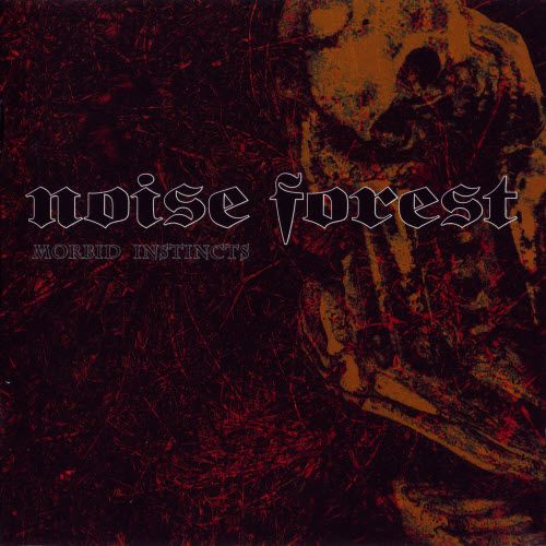 Noise Forest  - Morbid Instincts