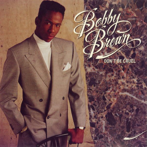 Bobby Brown  - Don't Be Cruel