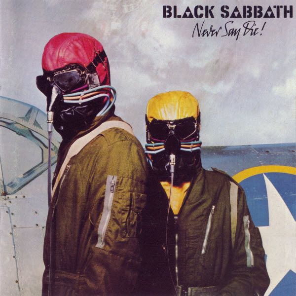 Black Sabbath  - Never Say Die