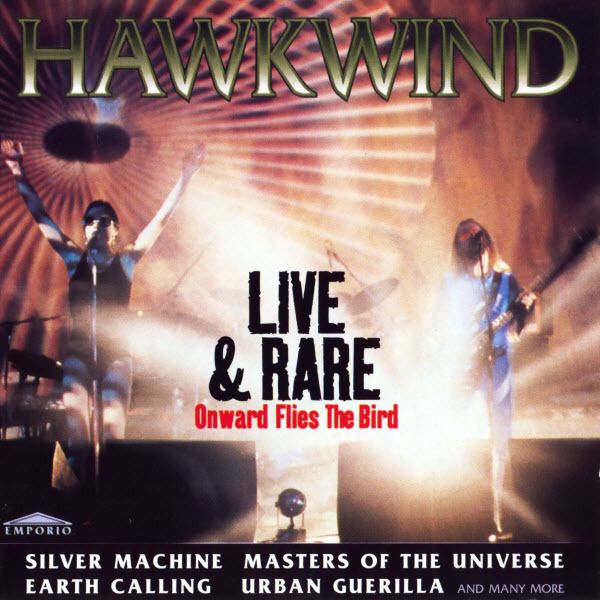 Hawkwind - Live & Rare - Onward Flies the Bird