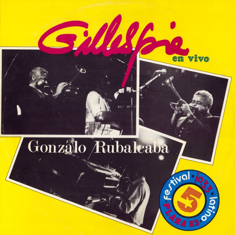 Dizzy Gillespie & Gonzalo Rubalcaba  - Jazz Festival Latino Plaza 85