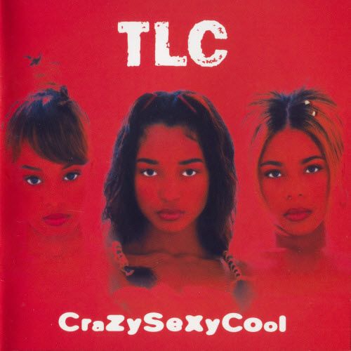 TLC  - CrazySexyCool