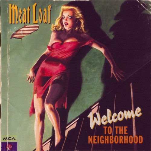 Meat Loaf  - Welcome To the Neighborhood