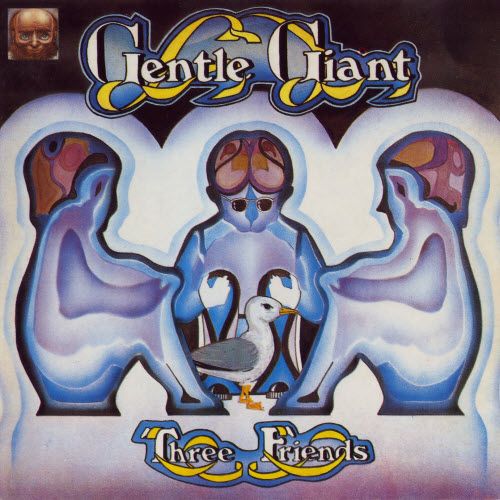 Gentle Giant   - Three Friends