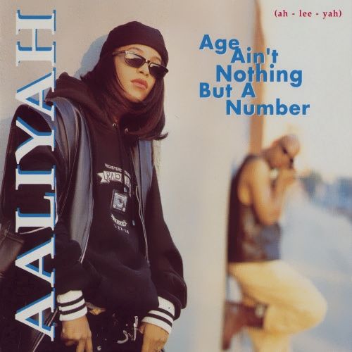 Aaliyah  - Age Ain't Nothing But A Number