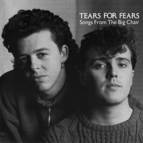 Tears For Fears   - Songs From The Big Chair