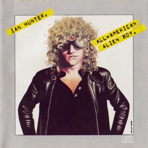 Ian Hunter - All-American Alien Boy