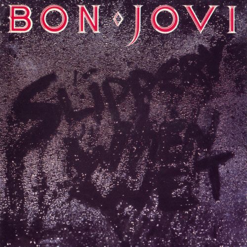 Bon Jovi - Slippery When Wet