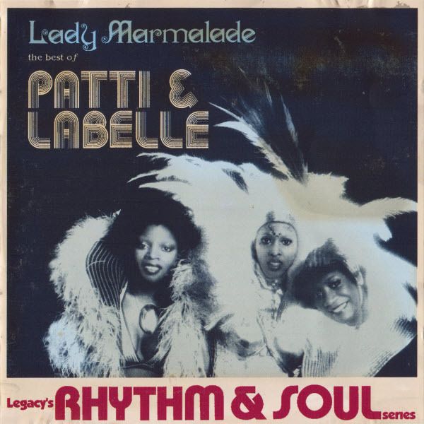 Patti And LaBelle - Lady Marmalade - The Best Of Patti And LaBelle