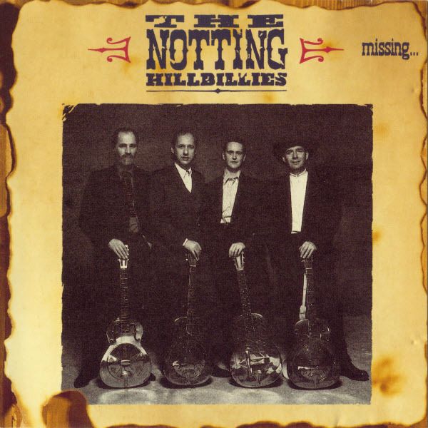 The Notting Hillbillies  - Missing...Presumed Having a Good Time