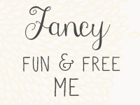 Fancy Fun and Free Me